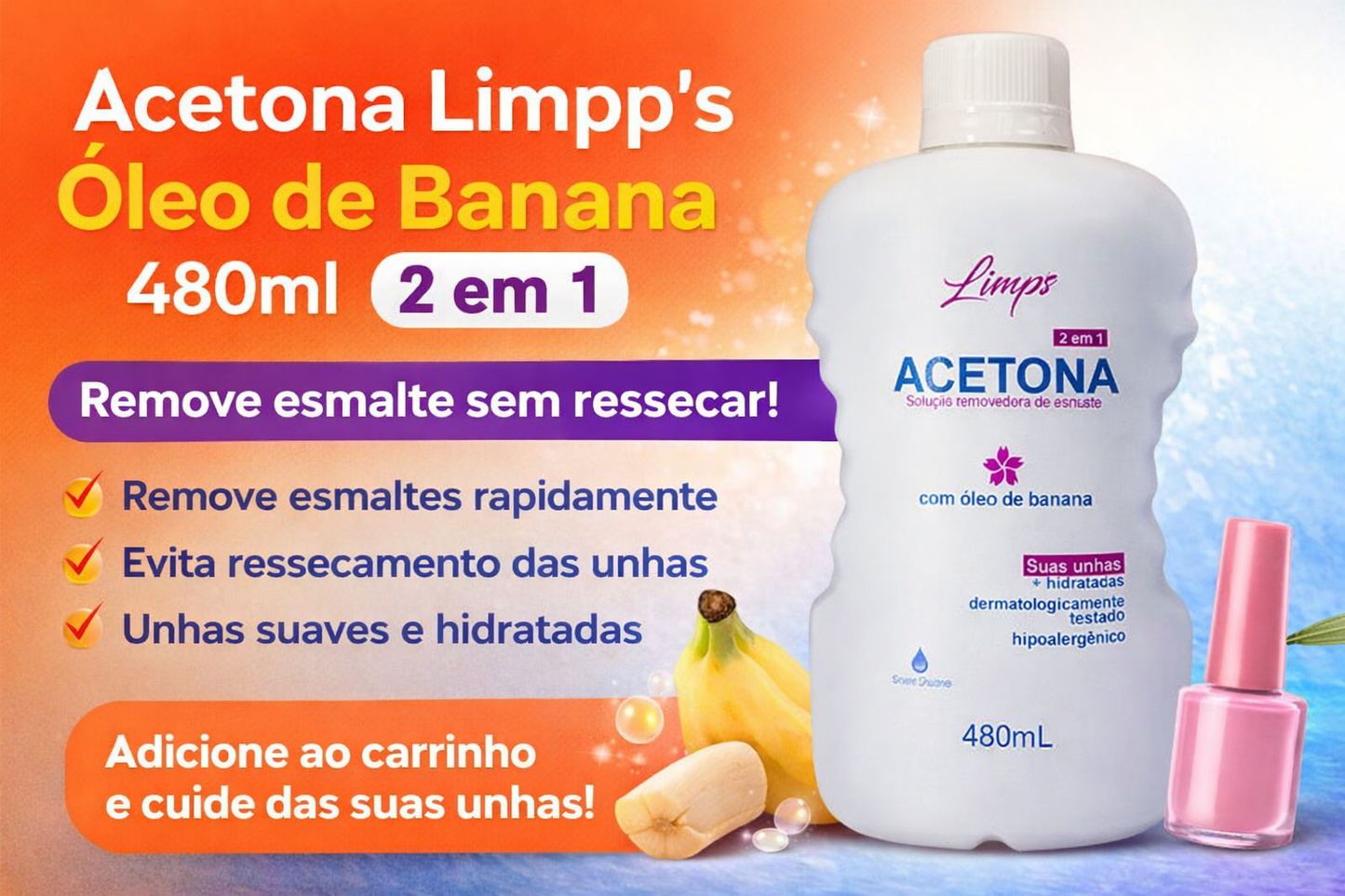 Removedor de Esmalte - Acetona Cruzeiro Limpp's 480ml 2 em 1 com Óleo de Banana – Remove Esmalte sem Ressecar